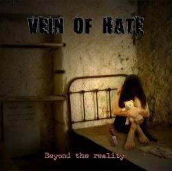 Vein Of Hate : Beyond the Reality